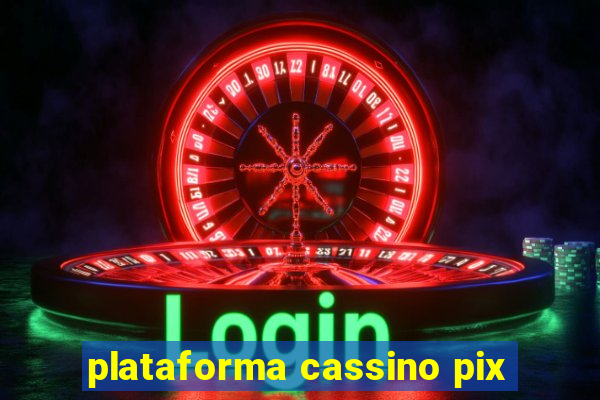 plataforma cassino pix
